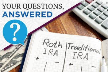 Your Questions, Answered: Roth IRA vs Traditional IRA